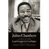 Julius Chambers: A Life in the Legal Struggle for Civil Rights [Hardcover - Used]