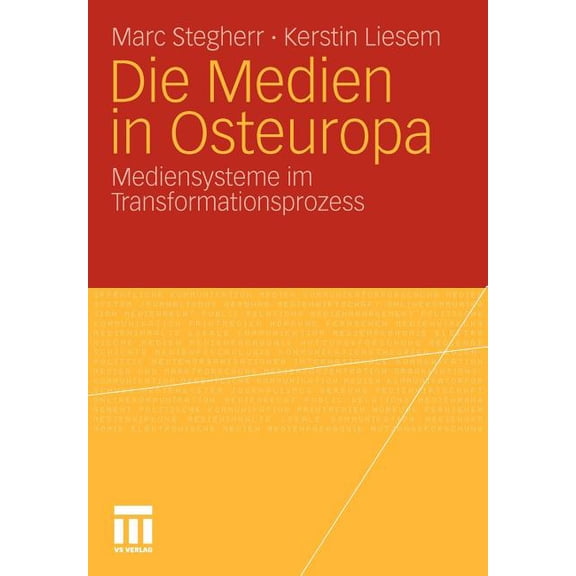 Die Medien in Osteuropa: Mediensysteme Im Transformationsprozess, (Paperback)