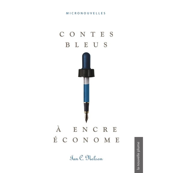 Contes bleus à encre économe: micronouvelles (Paperback)