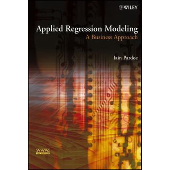 Pre-Owned Applied Regression Modeling: A Business Approach (Hardcover) 0471970336 9780471970330