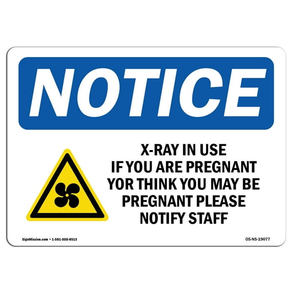 OSHA Notice Sign - X-Ray In Use If You Are Pregnant Sign With Symbol | Decal | Protect Your Business, Construction Site |  Made in the USA