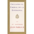 thumbnail image 1 of Pre-Owned Cruzando El Umbral de la Esperanza / Crossing the Threshold of Hope (Paperback) 067976562X 9780679765622, 1 of 1