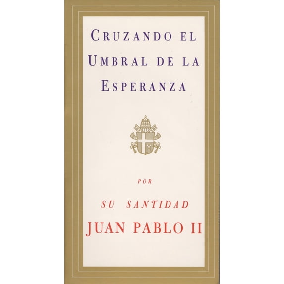 Pre-Owned Cruzando El Umbral de la Esperanza / Crossing the Threshold of Hope (Paperback) 067976562X 9780679765622
