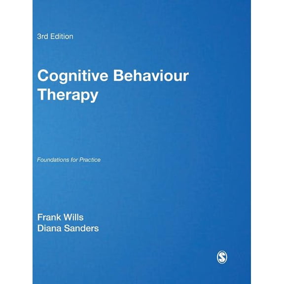 Cognitive Behaviour Therapy: Foundations for Practice, (Hardcover)