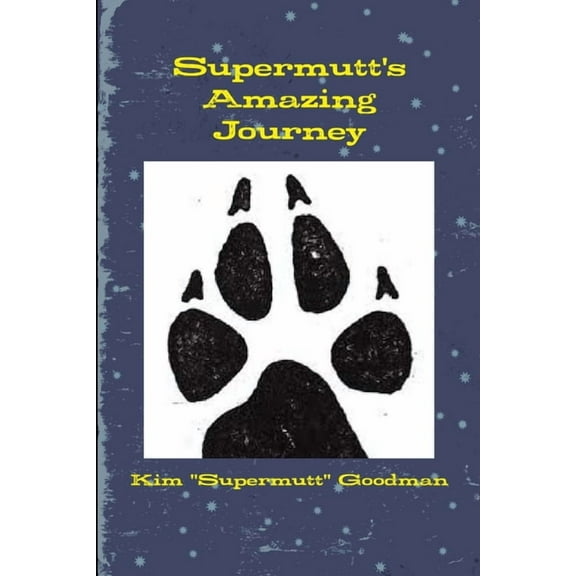 Supermutt's Amazing Journey, (Paperback)