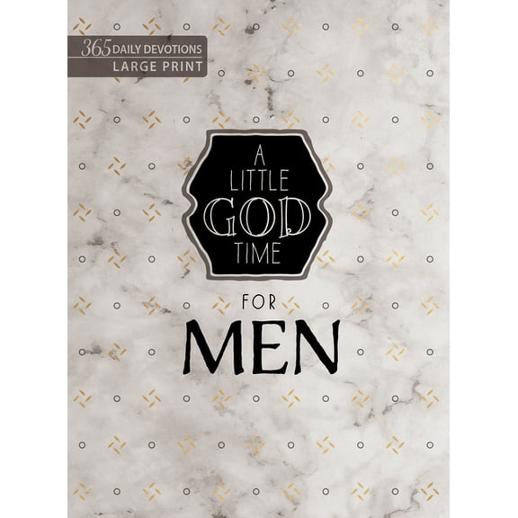 A Little God Time for Men: 365 Daily Devotions (Large Print), (Hardcover)