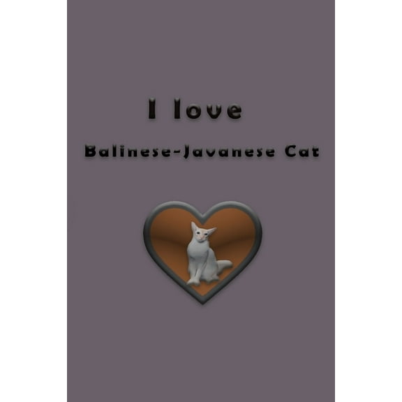 I love Balinese-Javanese Cat (Paperback)