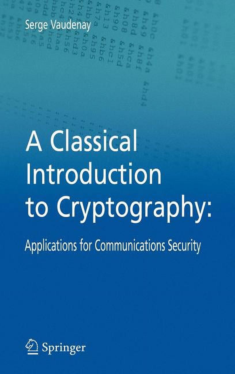 A Classical Introduction to Cryptography: Applications for Communications Security, (Hardcover)