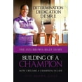 thumbnail image 2 of Construire un Champion: Comment Je Suis Devenu un Champion dans la Vie: l'Histoire de Brun-Riley Avis, 2 of 3