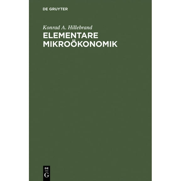 Elementare MikroÃ¶konomik, (Hardcover)