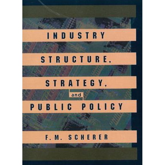 Pre-Owned Industry Structure, Strategy, and Public Policy (Paperback) 0673992896 9780673992895