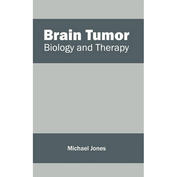 Brain Tumor: Biology and Therapy, (Hardcover)