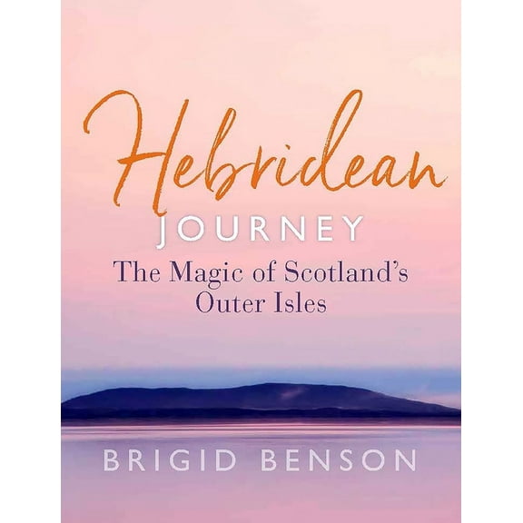 Hebridean Journey: The Magic of Scotland's Outer Isles (Paperback)