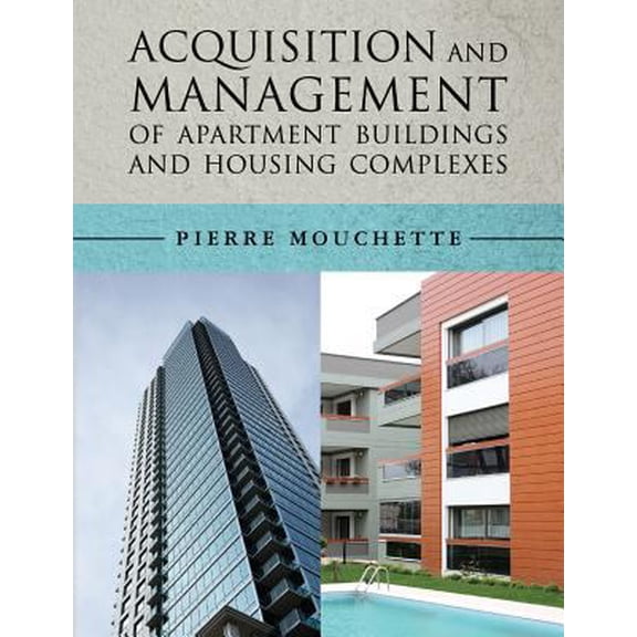 Pre-Owned Acquisition and Management of Apartment Buildings and Housing Complexes (Paperback) 1540896811 9781540896810