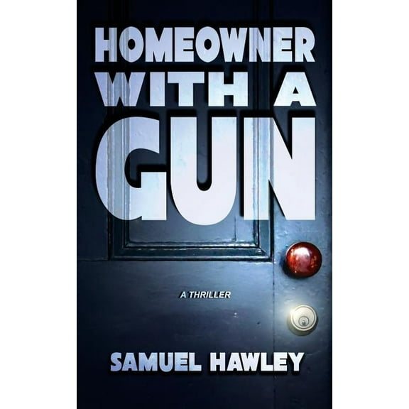 Homeowner with a Gun, (Paperback)