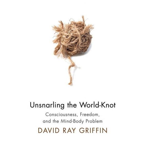 Unsnarling the World-Knot (Paperback)