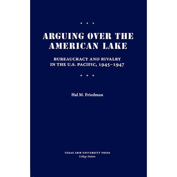 Williams-Ford Texas A&M University Milit Arguing Over the American Lake, Book 126, (Hardcover)