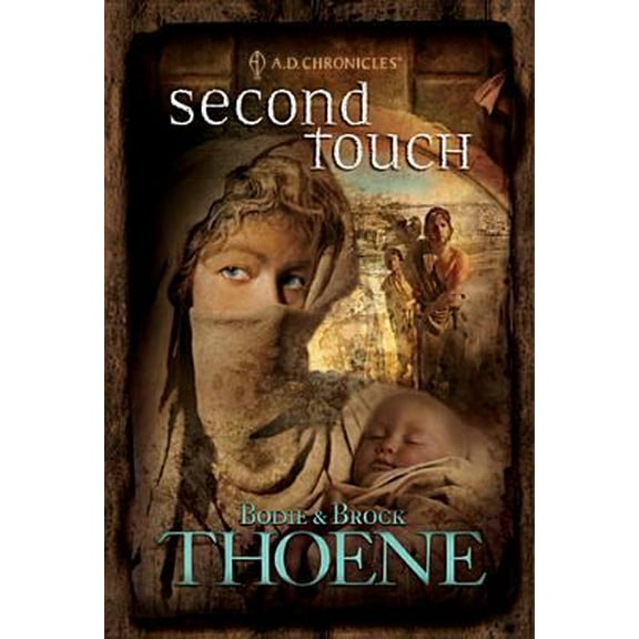 Pre-Owned Second Touch (A. D. Chronicles, Book 2) (Hardcover) 0842375090 9780842375092