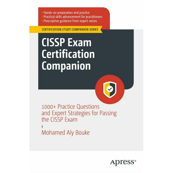 Certification Study Companion Cissp Exam Certification Companion: 1000  Practice Questions and Expert Strategies for Passing the Cissp Exam, (Paperback)