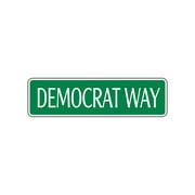 Democrat Way Aluminum Metal Street Sign Political Wall Gift Election Vote 4x13.5
