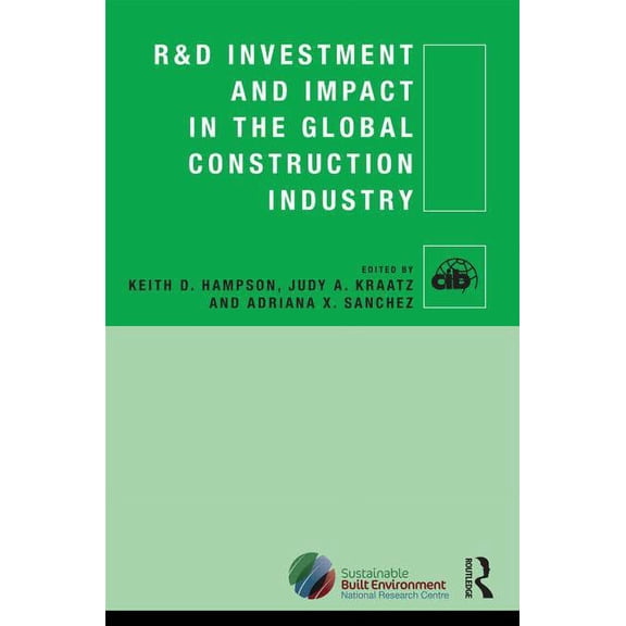 Cib R&D Investment and Impact in the Global Construction Industry, (Hardcover)