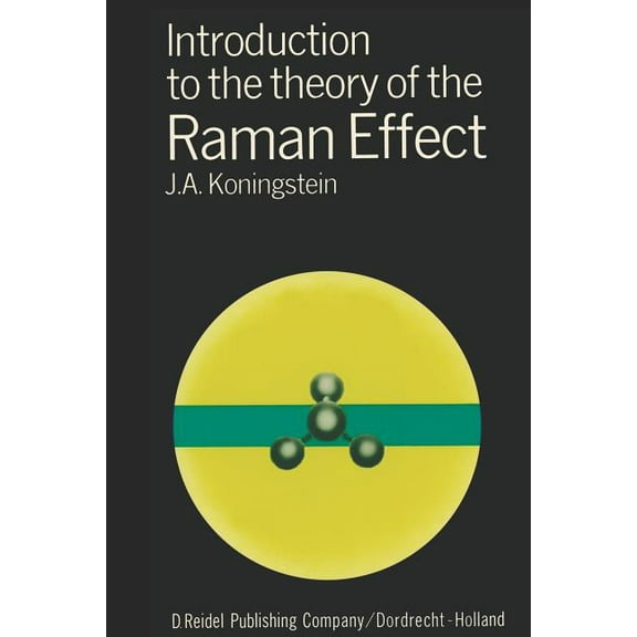 Introduction to the Theory of the Raman Effect, (Hardcover)