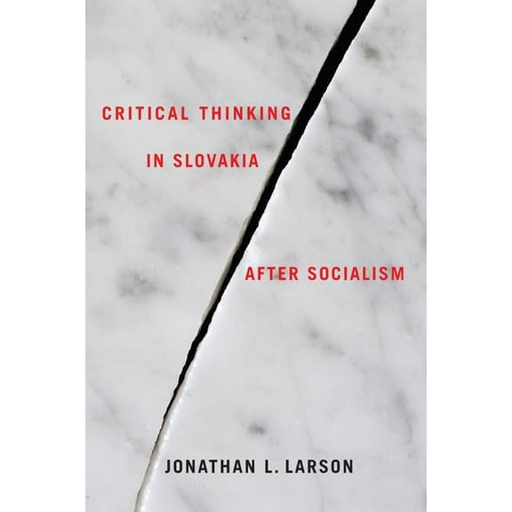 Rochester Studies in East and Central Eu Critical Thinking in Slovakia After Socialism, Book 9, (Hardcover)