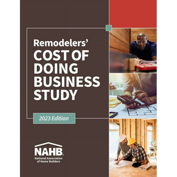 Remodelers Cost of Doing Business Study, 2023 Edition (Paperback)