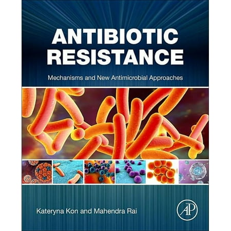 UPC: 9780128036426 | Antibiotic Resistance: Mechanisms and New Antimicrobial Approaches
