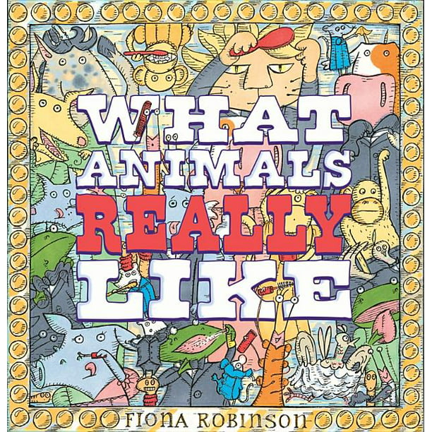 What Animals Really Like (Hardcover) - Walmart.com - Walmart.com