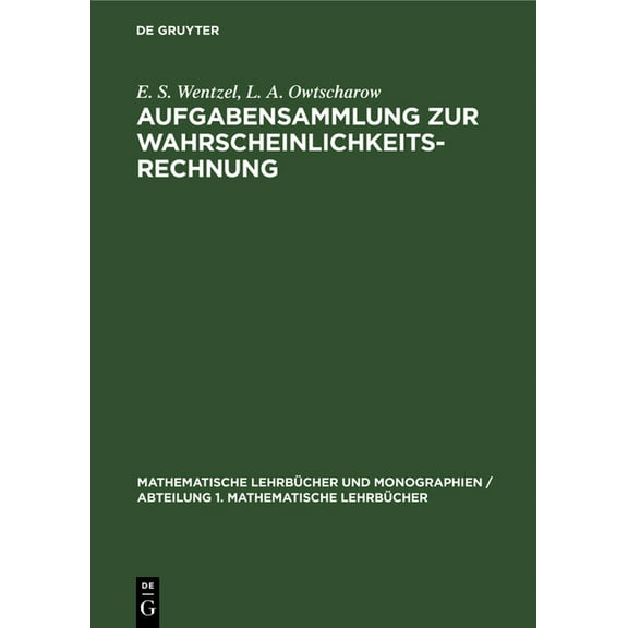 Mathematische LehrbÃ¼cher Und Monographie Aufgabensammlung Zur Wahrscheinlichkeitsrechnung, Book 22, (Hardcover)