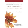 thumbnail image 1 of A Delicate Balance: Living Successfully With Chronic Illness, 1 of 2