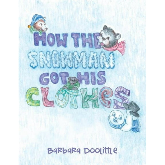 How the Snowman got his Clothes, (Paperback)