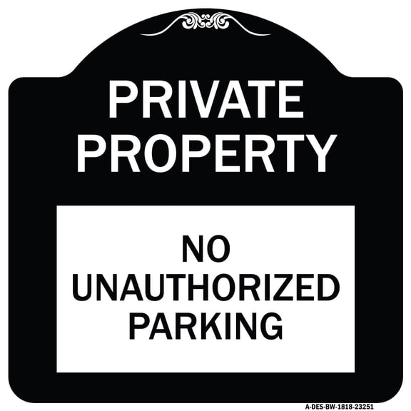 SignMission Designer Series Sign - Private Property - No Unauthorized Parking | Black & White 18" X 18" Heavy-Gauge Aluminum Architectural Sign | Made in the USA