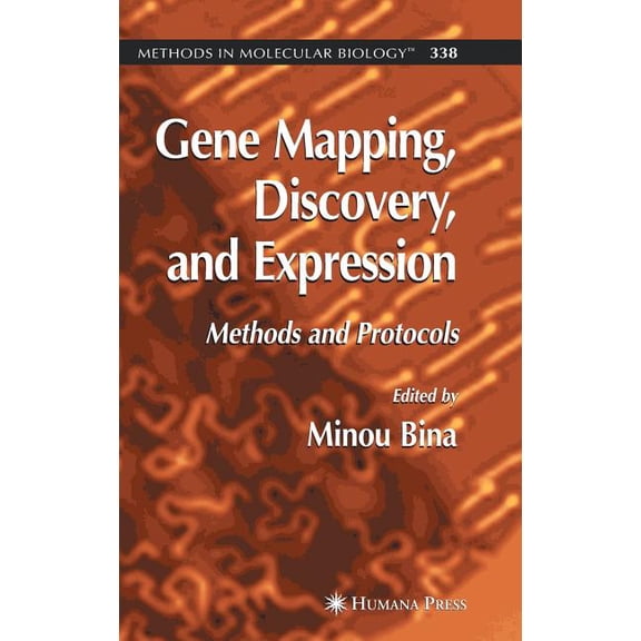 Methods in Molecular Biology Gene Mapping, Discovery, and Expression: Methods and Protocols, Book 338, (Hardcover)