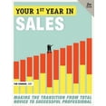thumbnail image 3 of Votre Première Année de Vente, 2e Édition, Faire la Transition de Débutant Total à Professionnel Réussi, 3 of 3