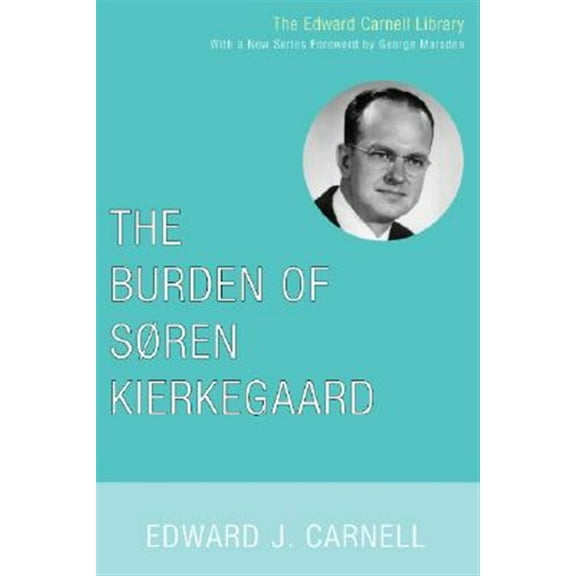 Pre-Owned Edward Carnell Library: The Burden of Soren Kierkegaard (Paperback)
