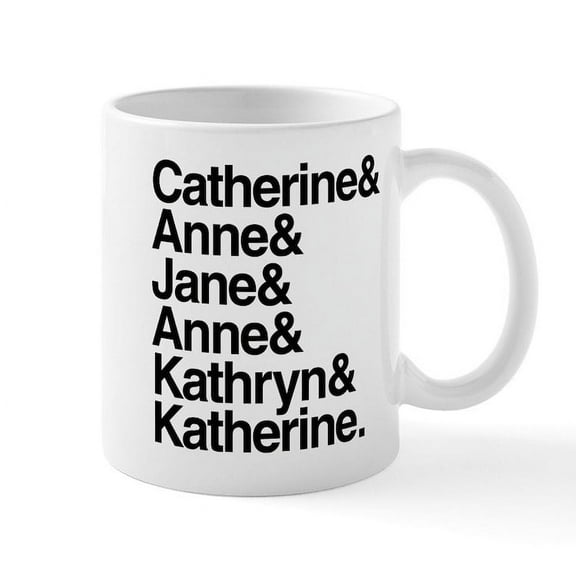 CafePress - Wives Of Henry VIII Mug - 11 oz Ceramic Mug - Novelty Coffee Tea Cup