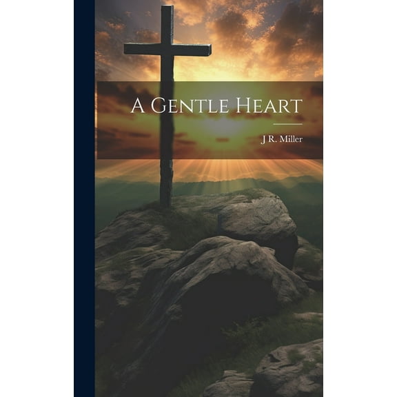 A Gentle Heart (Hardcover)