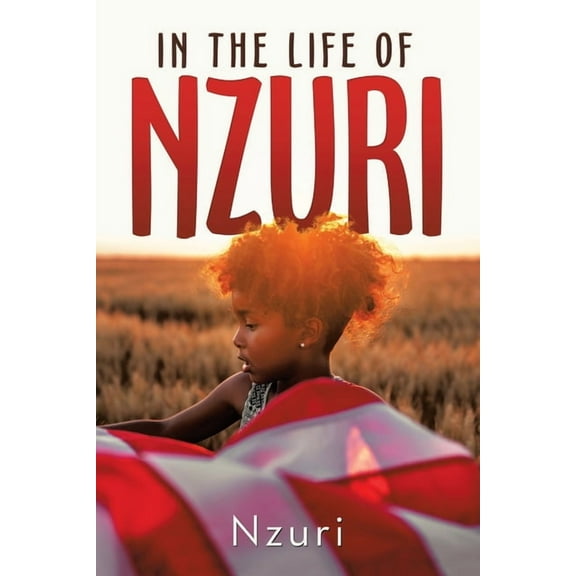 In the Life of Nzuri, (Paperback)