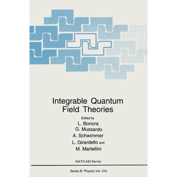 NATO Science Series B: Integrable Quantum Field Theories, Book 310, (Paperback)