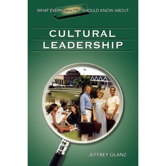 What Every Principal Should Know about Cultural Leadership, (Paperback)