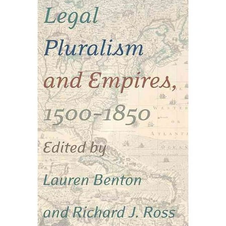 Legal Pluralism And Empires 1500 1850 Walmart Com