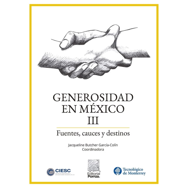 Generosidad en México III: Fuentes, cauces y destinos Editorial Porrúa 9786070940712