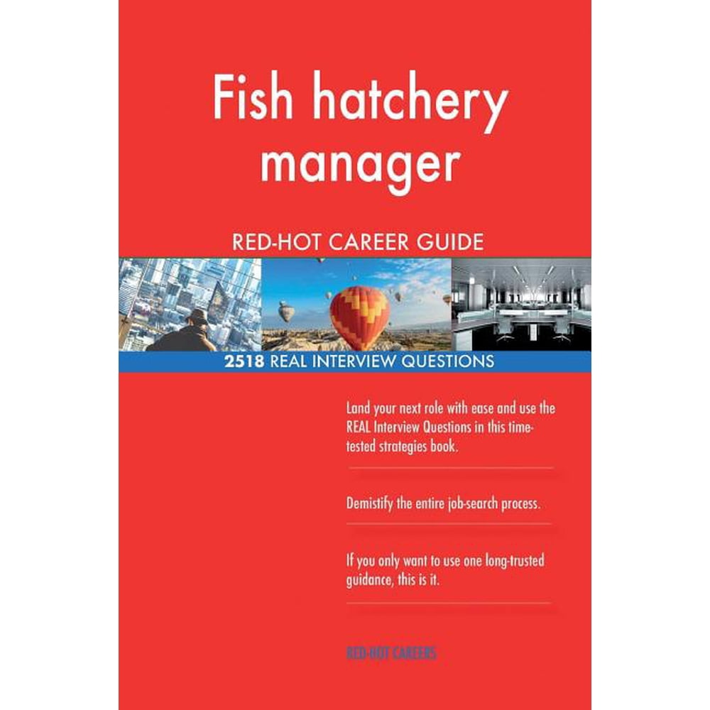 Fish Hatchery Manager RedHot Career Guide; 2518 Real