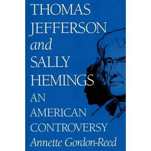 Thomas Jefferson and Sally Hemings : An American Controversy (Paperback)