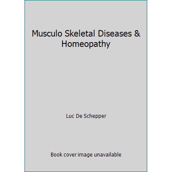 Pre-Owned Musculo Skeletal Diseases & Homeopathy (Paperback) 0942501020 9780942501025