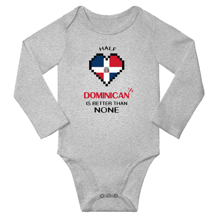 

1/2 Half Dominican is Better Than None Cute Baby Long Slevve Bodysuit Outfits (Gray 6-12 Months)