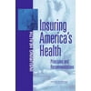 Insuring America's Health : Principles and Recommendations, Used [Paperback]
