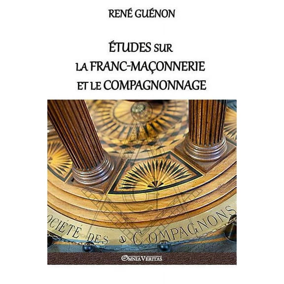 ?tudes sur la franc-ma?onnerie et le compagnonnage: version int?grale